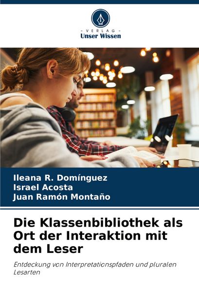 Produktbild: Die Klassenbibliothek als Ort der Interaktion mit dem Leser