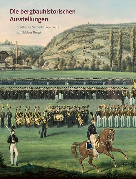 Produktbild: Die bergbauhistorischen Ausstellungen
