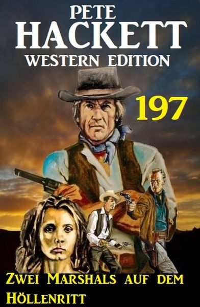 Produktbild: Zwei Marshals auf dem H&ouml;llenritt: Pete Hackett Western Edition 197