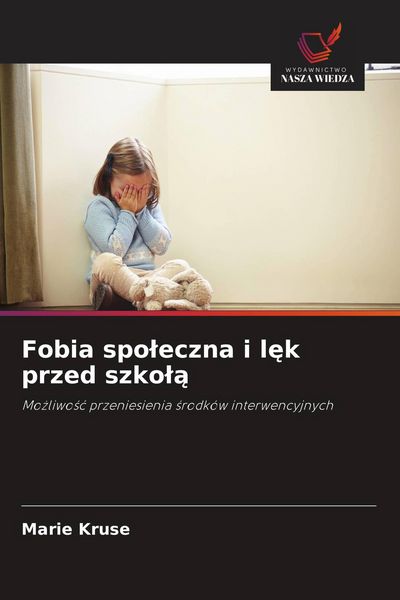 Produktbild: Fobia spo&iquest;eczna i l&iquest;k przed szko&iquest;&iquest;