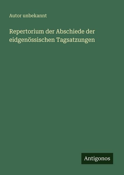 Produktbild: Repertorium der Abschiede der eidgen&ouml;ssischen Tagsatzungen