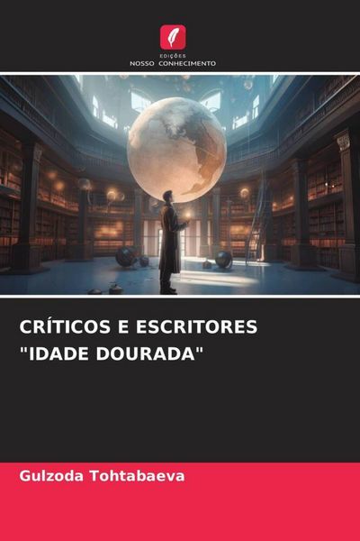Produktbild: Cr&iacute;ticos E Escritores "idade Dourada"