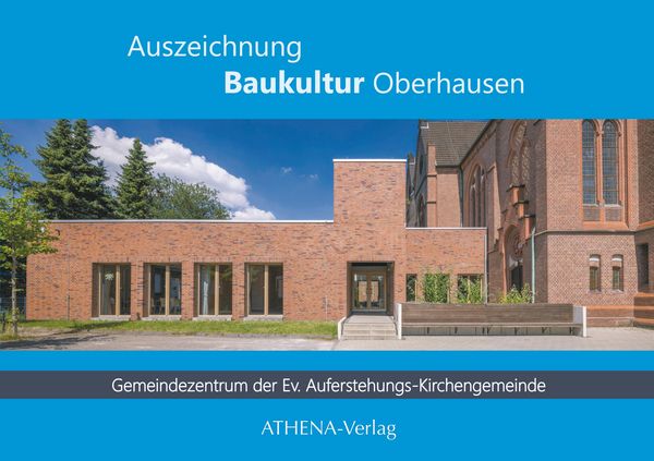 Produktbild: Auszeichnung Baukultur Oberhausen: Gemeindezentrum der Ev. Auferstehungs-Kirchengemeinde Oberhausen-Osterfeld