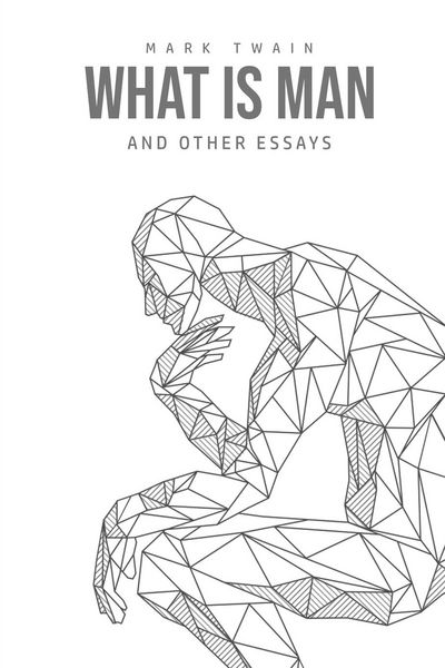 Produktbild: What Is Man? And Other Essays