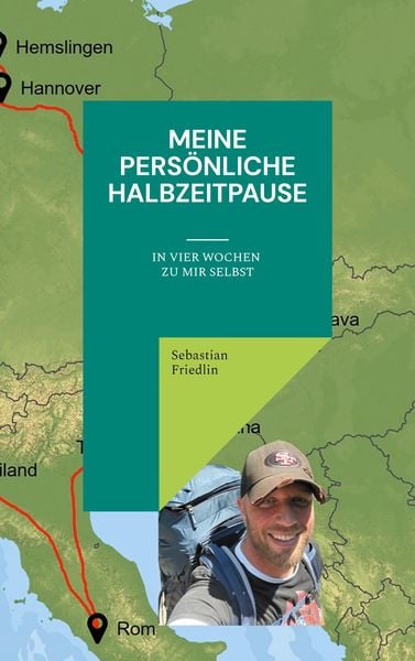 Meine persönliche Halbzeitpause, Taschenbuch von Sebastian Friedlin, BoD – Books on Demand, 9783758368868