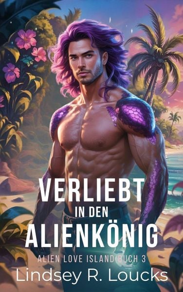 Produktbild: Verliebt in den Alienk&ouml;nig (Alien Love Island (German), #3)