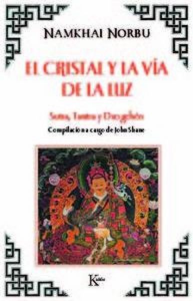 Produktbild: El cristal y la v&iacute;a de la luz : Sutra, Tantra y Dzogch&eacute;n
