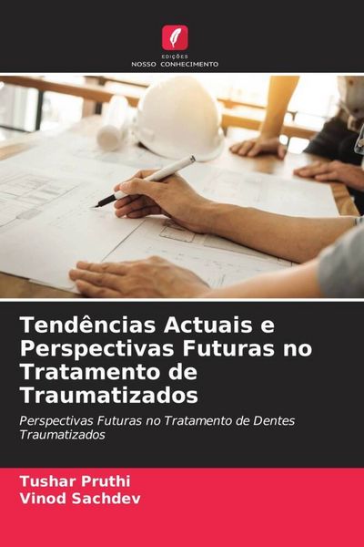 Produktbild: Tend&ecirc;ncias Actuais e Perspectivas Futuras no Tratamento de Traumatizados