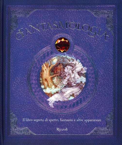 Produktbild: Fantasmologia. Il libro segreto di spettri, fantasmi e altre apparizioni