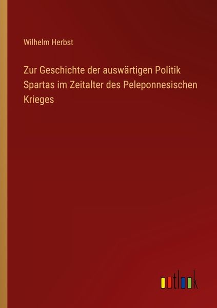 Produktbild: Zur Geschichte der ausw&auml;rtigen Politik Spartas im Zeitalter des Peleponnesischen Krieges