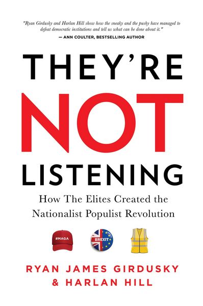 Produktbild: They're Not Listening: How The Elites Created the National Populist Revolution
