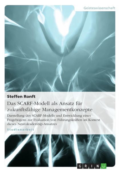 Produktbild: Das SCARF-Modell als Ansatz f&uuml;r zukunftsf&auml;hige Managementkonzepte