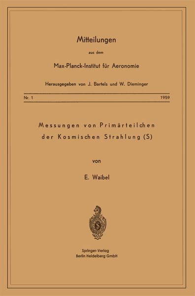 Messung von Primärteilchen der Kosmischen Strahlung (S), Taschenbuch von Eberhard Waibel, Springer Berlin, 9783662232958