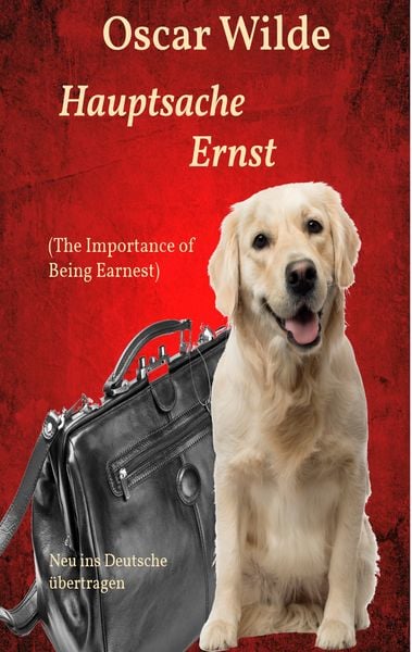 Produktbild: Hauptsache Ernst (The Importance of Being Earnest)