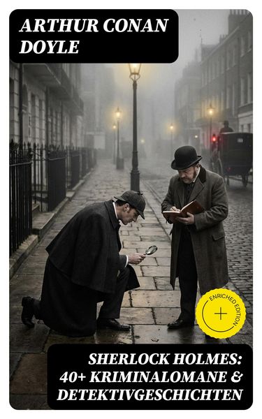 Produktbild: Sherlock Holmes: 40+ Kriminalomane & Detektivgeschichten