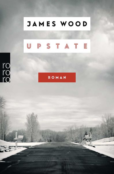 Upstate, Taschenbuch von James Wood, Rowohlt Taschenbuch, 978-3-499-27523-4