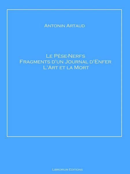 Produktbild: Le P&egrave;se-Nerfs - Fragments d'un Journal d'Enfer - L'Art et la Mort