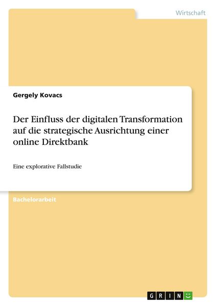 Produktbild: Der Einfluss der digitalen Transformation auf die strategische Ausrichtung einer online Direktbank