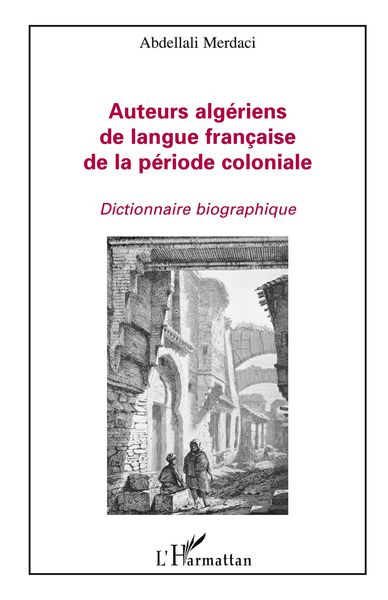 Produktbild: Auteurs alg&eacute;riens de langue fran&ccedil;aise de la p&eacute;riode coloniale