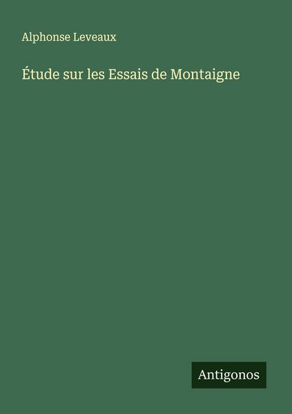 Produktbild: &Eacute;tude sur les Essais de Montaigne