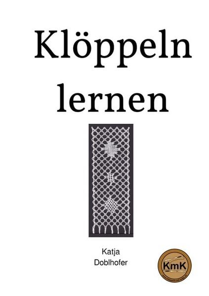 Klöppeln lernen, Taschenbuch von Katja Doblhofer, Epubli, 9783752979480