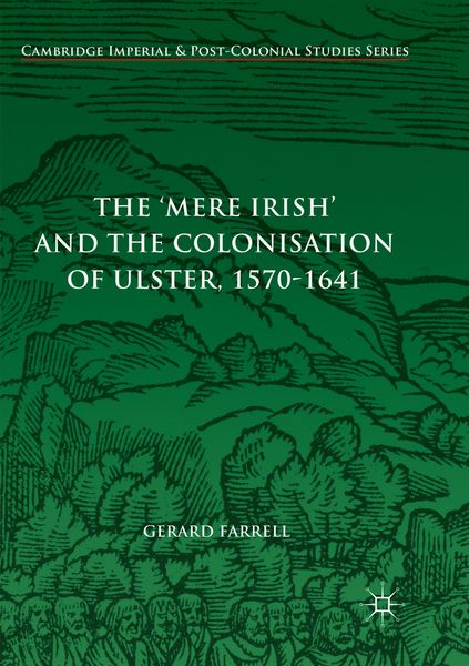 Produktbild: The 'Mere Irish' and the Colonisation of Ulster, 1570-1641
