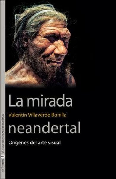 Produktbild: La mirada neandertal : or&iacute;genes del arte visual