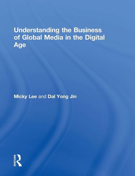 Produktbild: Understanding the Business of Global Media in the Digital Age