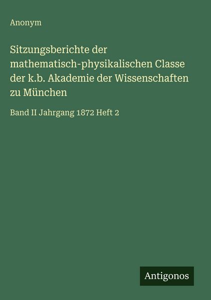 Produktbild: Sitzungsberichte der mathematisch-physikalischen Classe der k.b. Akademie der Wissenschaften zu M&uuml;nchen