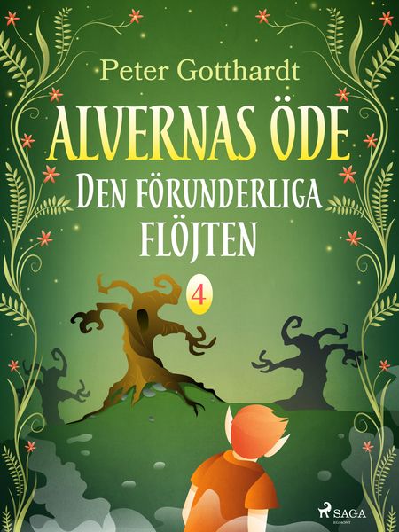 Produktbild: Alvernas &ouml;de 4: Den f&ouml;runderliga fl&ouml;jten