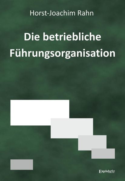 Produktbild: Die betriebliche F&uuml;hrungsorganisation