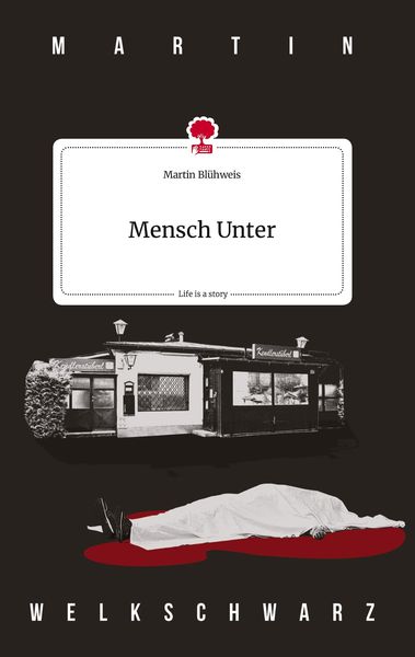 Mensch Unter. Life is a Story - story.one