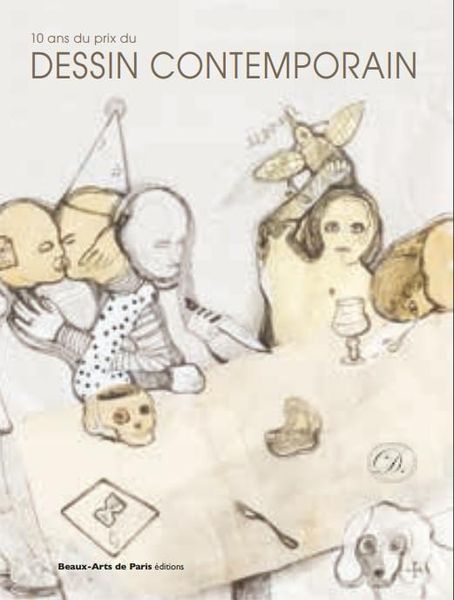 Produktbild: Dessiner aujourd'hui : 10 ans de cr&eacute;ation aux Beaux-Arts de Paris :