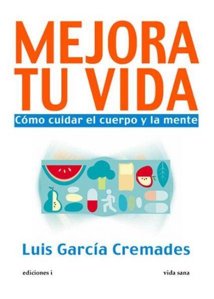 Produktbild: Mejora tu vida : c&oacute;mo cuidar el cuerpo y la mente