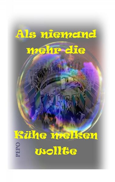 Produktbild: Als niemand mehr die K&uuml;he melken wollte