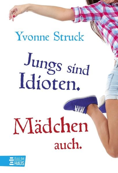 Produktbild: Jungs sind Idioten. M&auml;dchen auch.