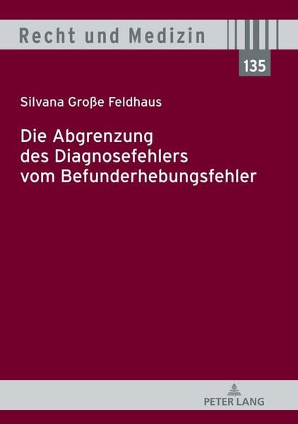 Produktbild: Die Abgrenzung des Diagnosefehlers vom Befunderhebungsfehler