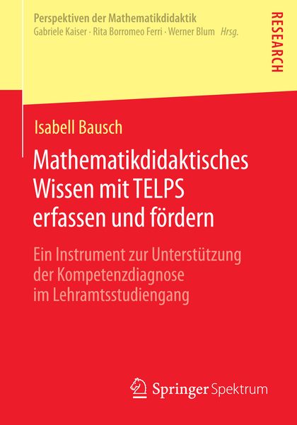 Mathematikdidaktisches Wissen mit TELPS erfassen und fördern, Taschenbuch von Isabell Bausch, Springer Fachmedien Wiesbaden GmbH, 9783658070250