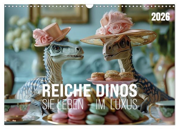 Produktbild: Reiche Dinos. Sie leben &ndash; im Luxus. (Wandkalender 2026 DIN A3 quer), CALVENDO Monatskalender
