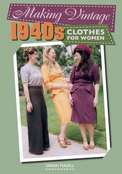Produktbild: Making Vintage 1940s Clothes for Women
