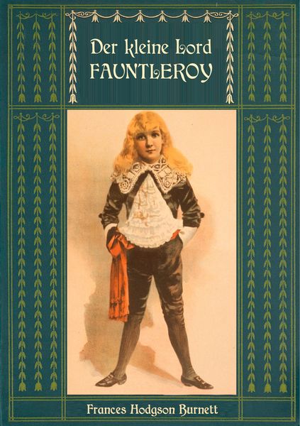 Produktbild: Der kleine Lord Fauntleroy: Mit den Illustrationen von Reginald Birch