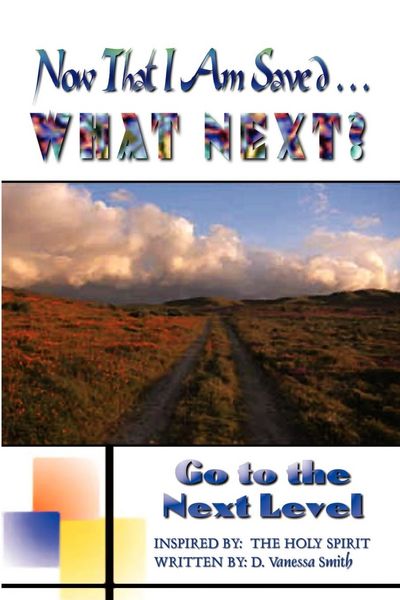 Produktbild: Now That I Am Saved . . . What Next?