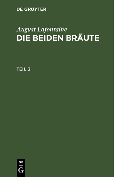 Produktbild: August Lafontaine: Die beiden Br&auml;ute / August Lafontaine: Die beiden Br&auml;ute. Teil 3