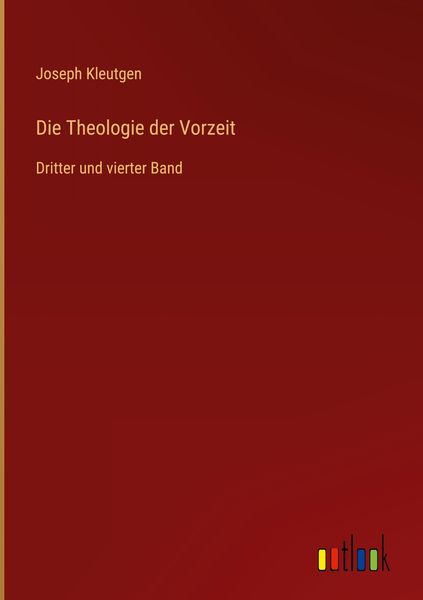 Produktbild: Die Theologie der Vorzeit