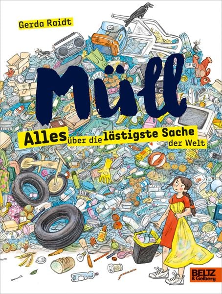 Müll, Gebundene Ausgabe von Gerda Raidt, Beltz Verlagsgruppe GmbH & Co. KG, 9783407812155