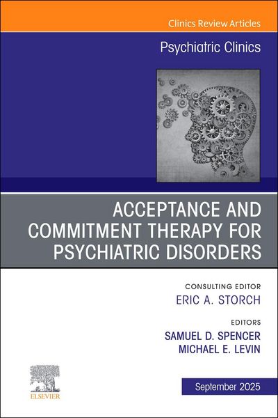 Produktbild: Acceptance and Commitment Therapy for Psychiatric Disorders, an Issue of Psychiatric Clinics of North America