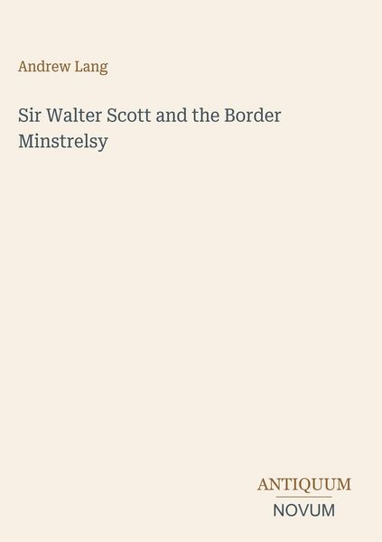 Produktbild: Sir Walter Scott and the Border Minstrelsy