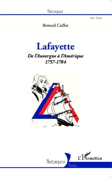 Produktbild: Lafayette. De l'Auvergne &agrave; l'Am&eacute;rique (1757-1784)
