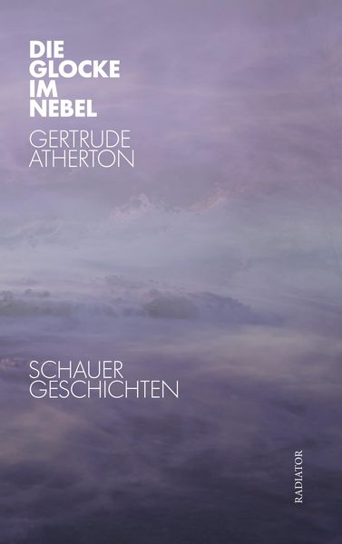 Die Glocke im Nebel, Taschenbuch von Gertrude Atherton, BoD - Books on Demand, 9783911265126