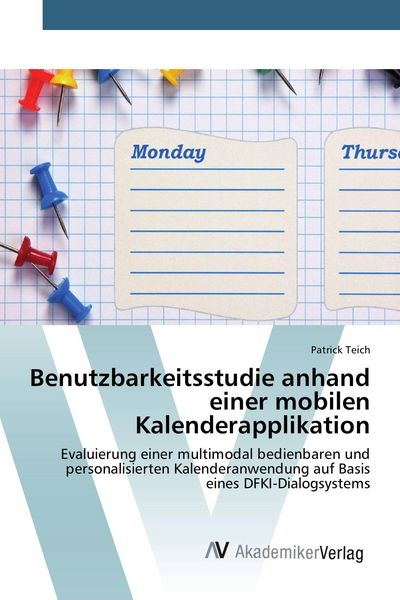 Benutzbarkeitsstudie anhand einer mobilen Kalenderapplikation, Taschenbuch von Patrick Teich, AV Akademikerverlag, 9783639843682